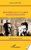Montherlant et Camus anticolonialistes
