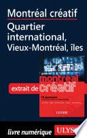 montréal créatif - Quartier international, Vieux-Montréal et les îles