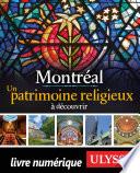 Montréal - Un patrimoine religieux à découvrir