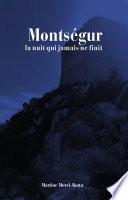 MONTSÉGUR, LA NUIT QUI JAMAIS NE FINIT