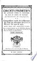 Monumens anciens essentiellement utiles a la France, aux provinces de Hainaut, Flandre, Brabant ... et autres pays limitrophes de l'empire