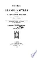 Monumens des Grands-Maîtres de l'ordre de Saint-Jean de Jérusalem ou vues des tombeaux élevés à Jérusalem, à Ptolemaïs, à Rhodes, à Malte ...