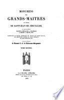 Monumens des grands-maitres de Saint-Jean de Jérusalem ou vues des tombeaux élevés à Jérusalem, à Ptolémaïs, à Rhodes, à Malte, etc