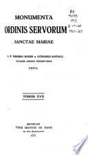 Monumenta ordinis servorum Sanctae Mariae a PP. Augustino Morini et Peregrino Soulier edita