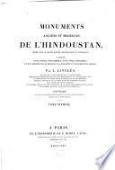 Monuments anciens et modernes de l'Hindoustan, décrits sous le double rapport archaeologique et pittoresque, et précédés d'une notice géographique, d'une notice historique, ...