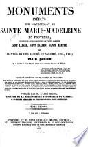 Monuments inédits sur l'apostolat de Sainte Marie-Madeleine en Provence