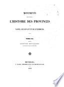 Monuments pour servir à l'histoire des provinces de Namur, de Hainaut et de Luxembourg: division. Annales et chroniques. t. 7 (cont'd) I. Petites annales. II. Annales d'Anchin [Auctarii Acquicinctini fragmentum] III. Histoire de l'abbaye de Saint-Hubert ... 687-1106. IV. Chronique de l'abbaye de Liessies ... 750-1578, par Jacques Lespée. V. Histoire de l'abbaye de Saint-Denis en Broqueroie, par l'abbé Caspar Vincq. VI. Autre chronique de Saint-Denis ... 1081-1667. Appendices. 1847