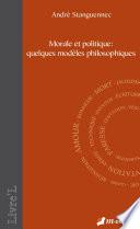 Morale et politique : quelques modèles philosophiques