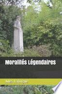 Moralités Légendaires
