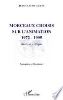 Morceaux choisis sur l'animation, 1972-1995