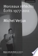 Morceaux réfléchis. Écrits 1977-2011