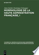 Morphologie de la haute administration française, I
