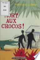 Mort aux crocos !