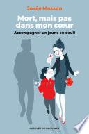 Mort, mais pas dans mon coeur