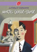 Mortel chassé croisé