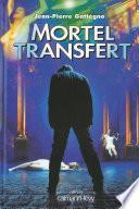 Mortel transfert