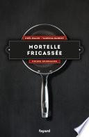 Mortelle fricassée -