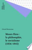 Moses Hess : la philosophie, le socialisme (1836-1845)