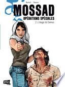 Mossad Opérations spéciales - Tome 2 - L'Otage de Damas