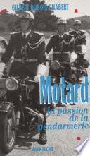 Motard, la passion de la gendarmerie