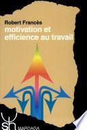 Motivation et efficience au travail