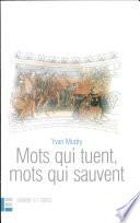 Mots qui tuent, mots qui sauvent