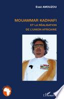 Mouammar Kadhafi et la réalisation de l'Union africaine