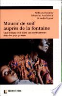 Mourir de soif auprès de la fontaine