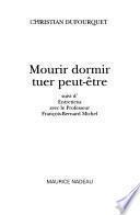 Mourir dormir tuer peut-être