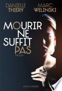 Mourir ne suffit pas