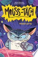 Mouss-Täch, Tome 01
