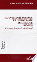 Mouvements sociaux et démocratie au Mexique (1982-1998)