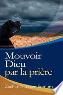 Mouvoir Dieu Par La Priere