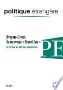 Moyen-Orient, le nouveau Grand Jeu