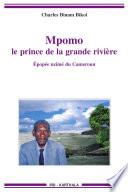 Mpomo, le prince de la grande rivière. Epopée nzimé du Cameroun