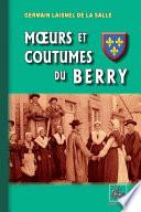 Mœurs et Coutumes du Berry