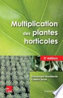 Multiplication des plantes horticoles (3e éd.)