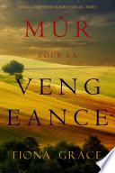 Mûr pour la Vengeance (Roman à Suspense en Vignoble Toscan – Tome 5)