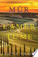 Mûr pour l’Amertume (Roman à Suspense en Vignoble Toscan – Tome 6)