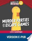 Murder parties et escape games 9/13 ans