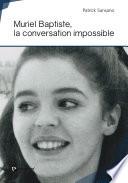 Muriel Baptiste, la conversation impossible