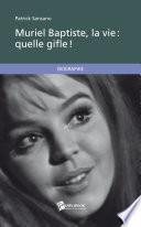 Muriel Baptiste, la vie: quelle gifle!