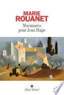 Murmures pour Jean Hugo
