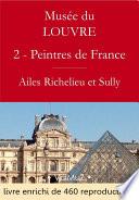 Musée du Louvre – 2 – Les Peintres des Écoles françaises - Ailes Richelieu et Sully