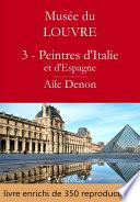 Musée du Louvre – 3 – Les Peintres d'Italie et d'Espagne – Aile Denon