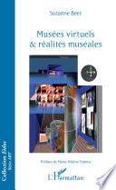 Musées virtuels & réalités muséales