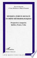 Musique, enjeux sociaux et défis méthodologiques