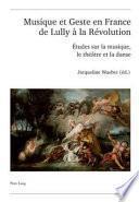 Musique et geste en France de Lully à la Révolution