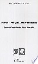 Musique et poétique à l'âge du symbolisme