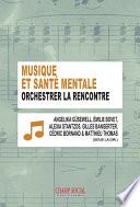 Musique et santé mentale : orchestrer la rencontre
